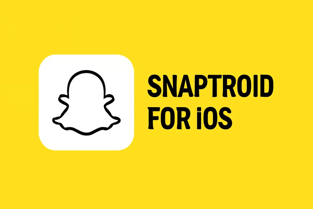 iOS 1 Snaptroid iOS – Download Latest Version for iPhone, Mac & iPad (2025)